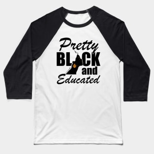 Pretty Black and Educated Baseball T-Shirt